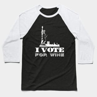 I vote for wine Baseball T-Shirt